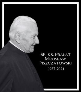 Zmarł Ksiądz Mirosław Piszczatowski